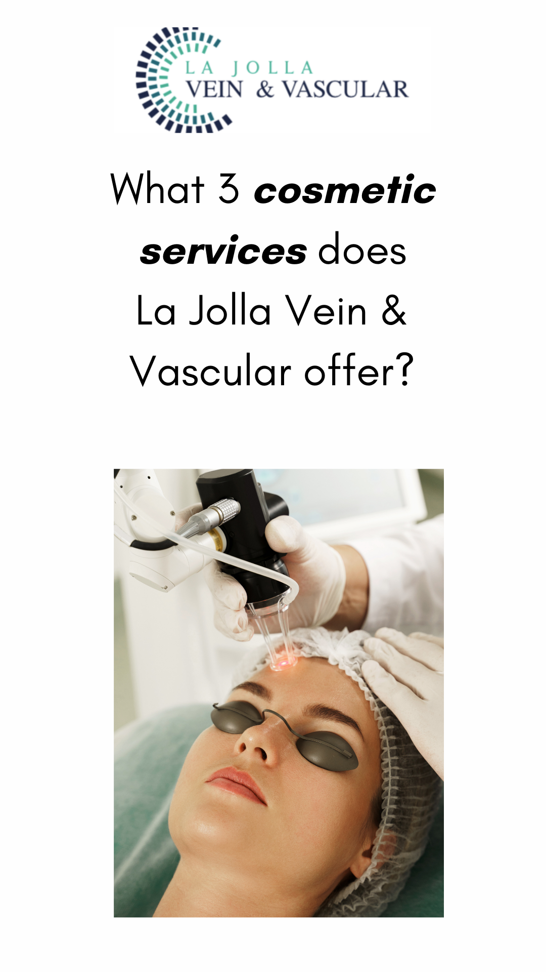 Bunke March Blog Thumbnail-4 Best 3 Cosmetic Services & Surgeries at La Jolla Vein & Vascular