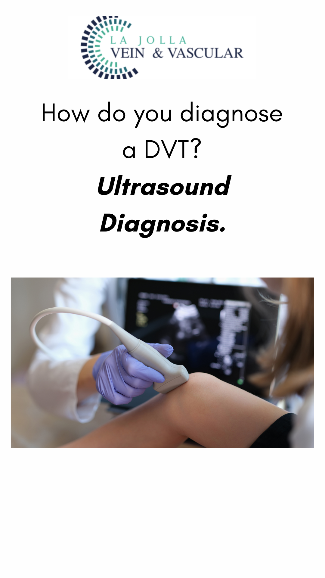 3 A vascular sonographer holding an ultrasound probe to a person's leg to demonstrate a blood clot